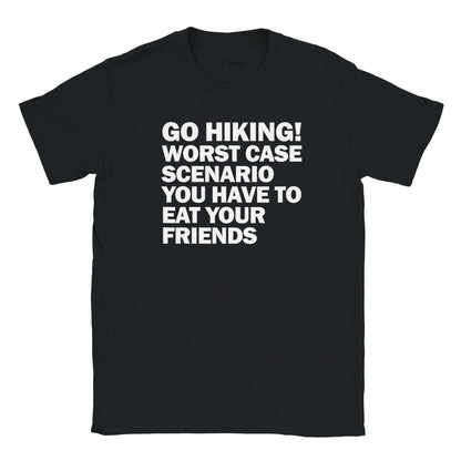 Go Hiking! Worst case scenario Walking & Hiking T Shirt