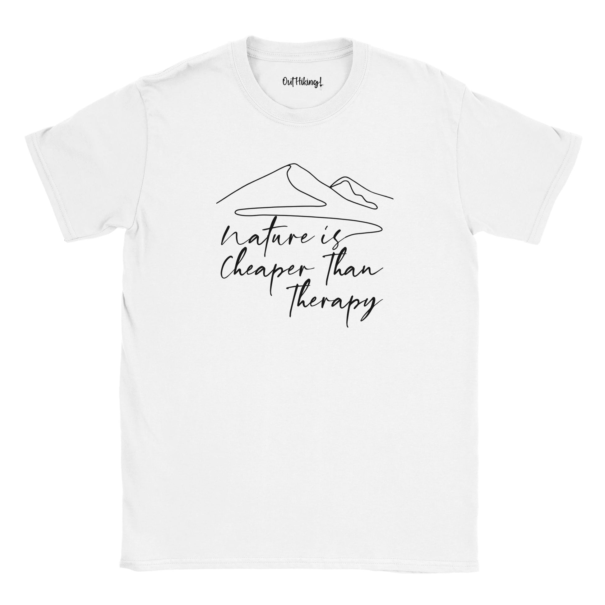 Nature Is Cheaper Than Therapy Mountain Mantra Walking & Hiking T Shirt