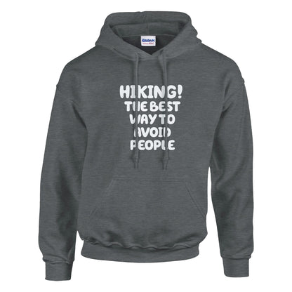 Hiking: The Best Way To Avoid People Walking & Hiking Hoodie