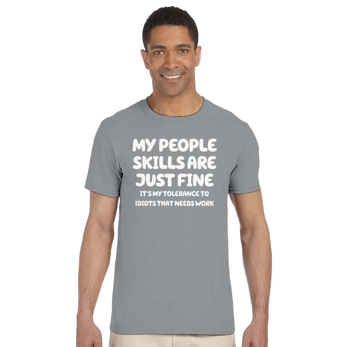 My People Skills Are Just Fine It's My Tolerance To Idiots That Needs Work Walking & Hiking T Shirt