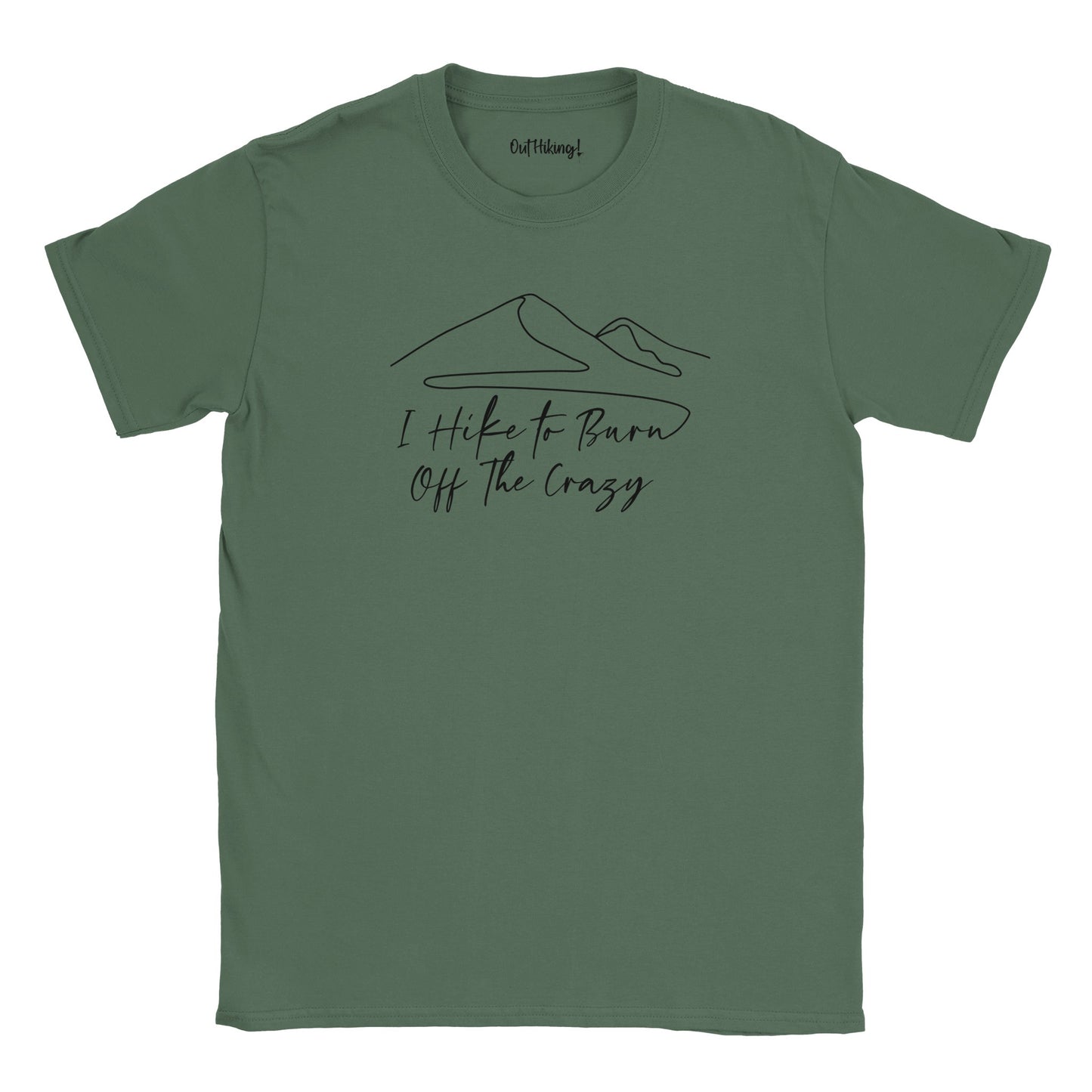 I Hike to Burn Off The Crazy Mountain Mantra Walking & Hiking T Shirt