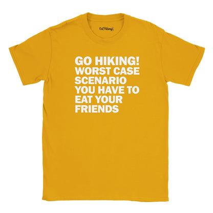 Go Hiking! Worst case scenario Walking & Hiking T Shirt