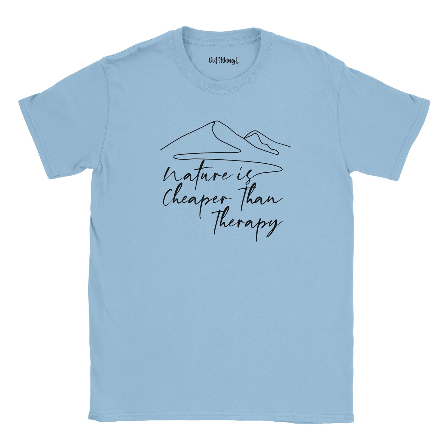 Nature Is Cheaper Than Therapy Mountain Mantra Walking & Hiking T Shirt