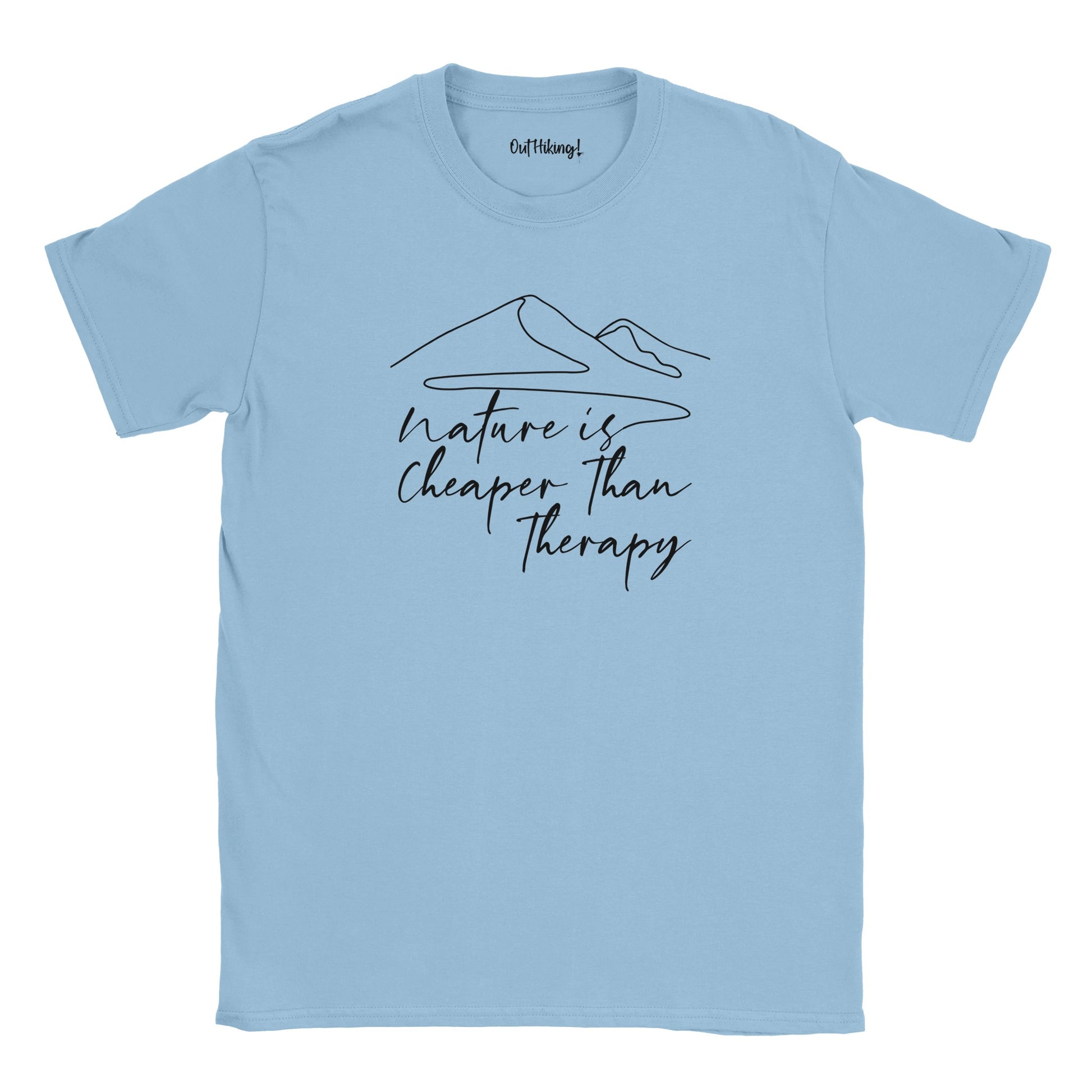 Nature Is Cheaper Than Therapy Mountain Mantra Walking & Hiking T Shirt