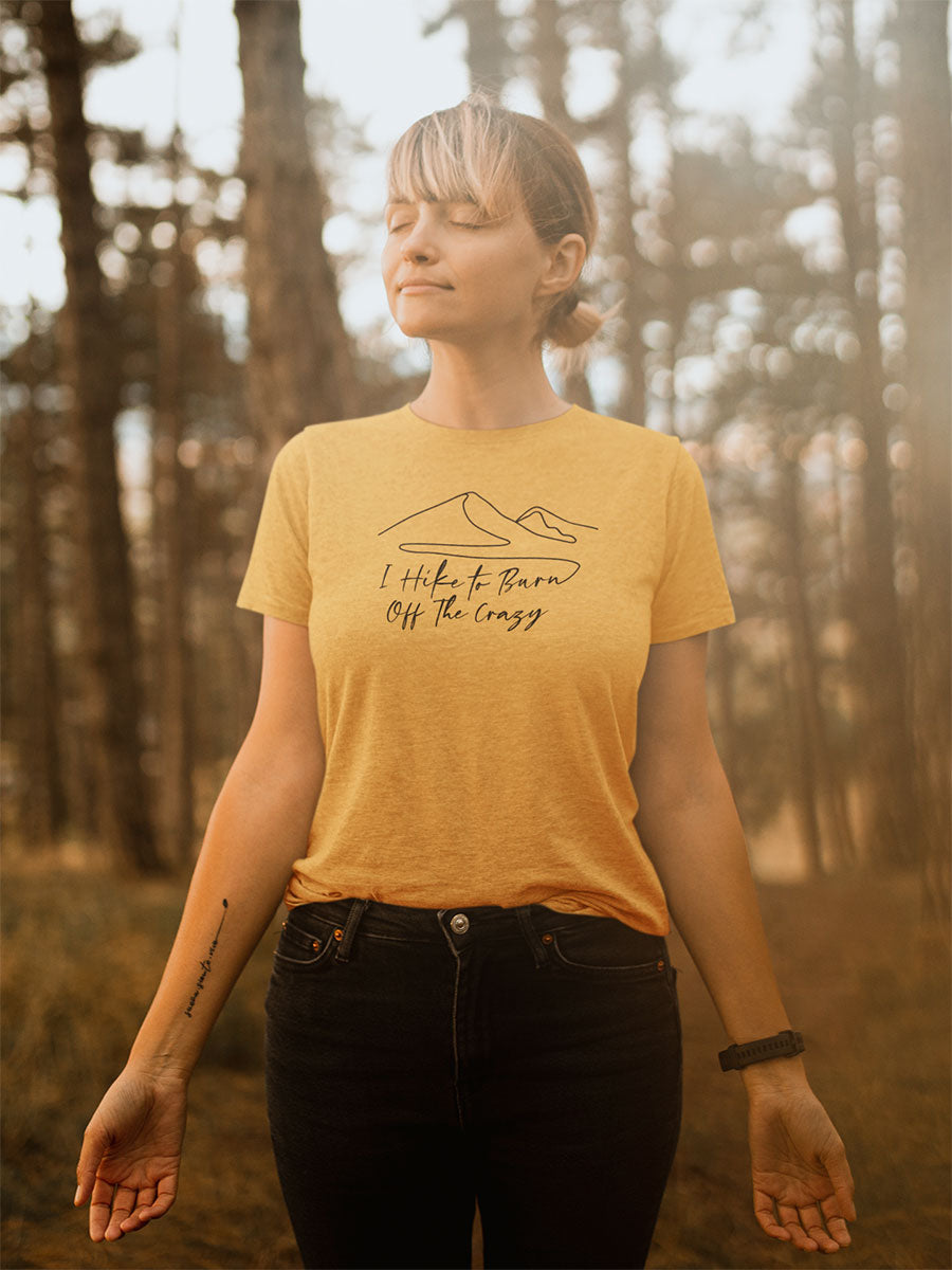 I Hike to Burn Off The Crazy Mountain Mantra Walking & Hiking T Shirt