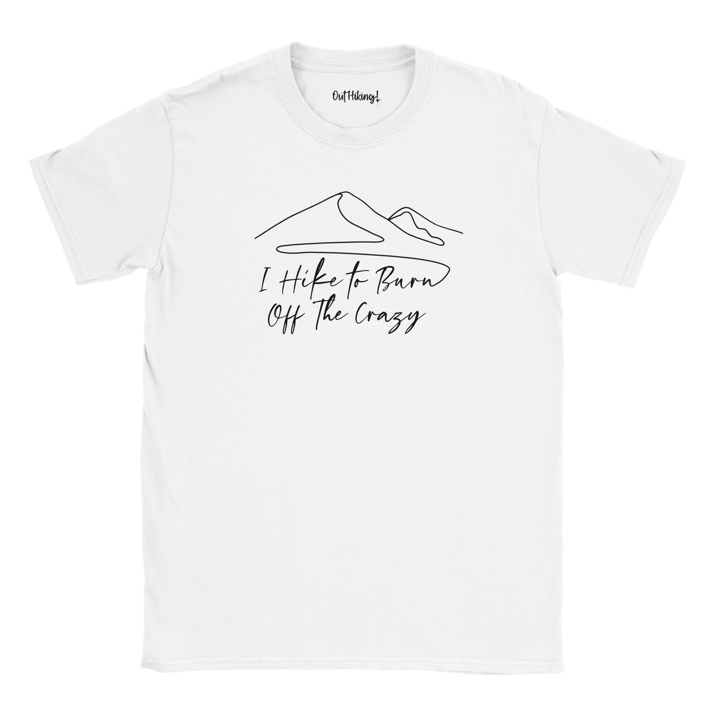 I Hike to Burn Off The Crazy Mountain Mantra Walking & Hiking T Shirt