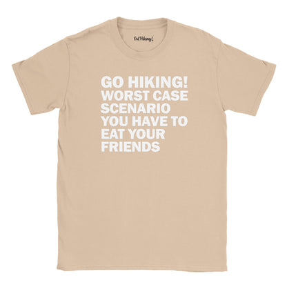 Go Hiking! Worst case scenario Walking & Hiking T Shirt