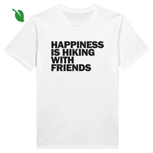HAPPINESS IS HIKING WITH FRIENDS - Organic Unisex Crewneck T-shirt