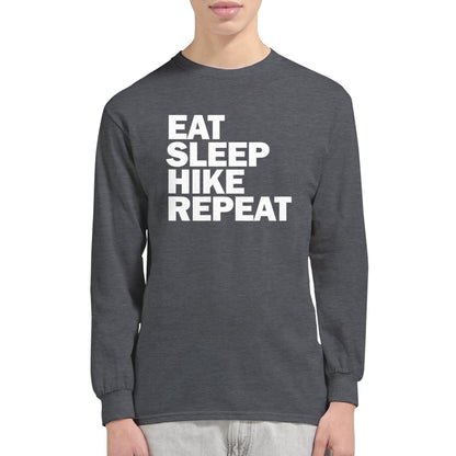 EAT, SLEEP, HIKE, REPEAT - Classic Unisex Long sleeve Hiking T-shirt