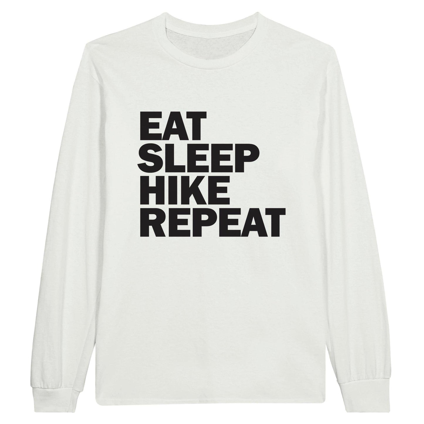 EAT, SLEEP, HIKE, REPEAT - Classic Unisex Long sleeve Hiking T-shirt