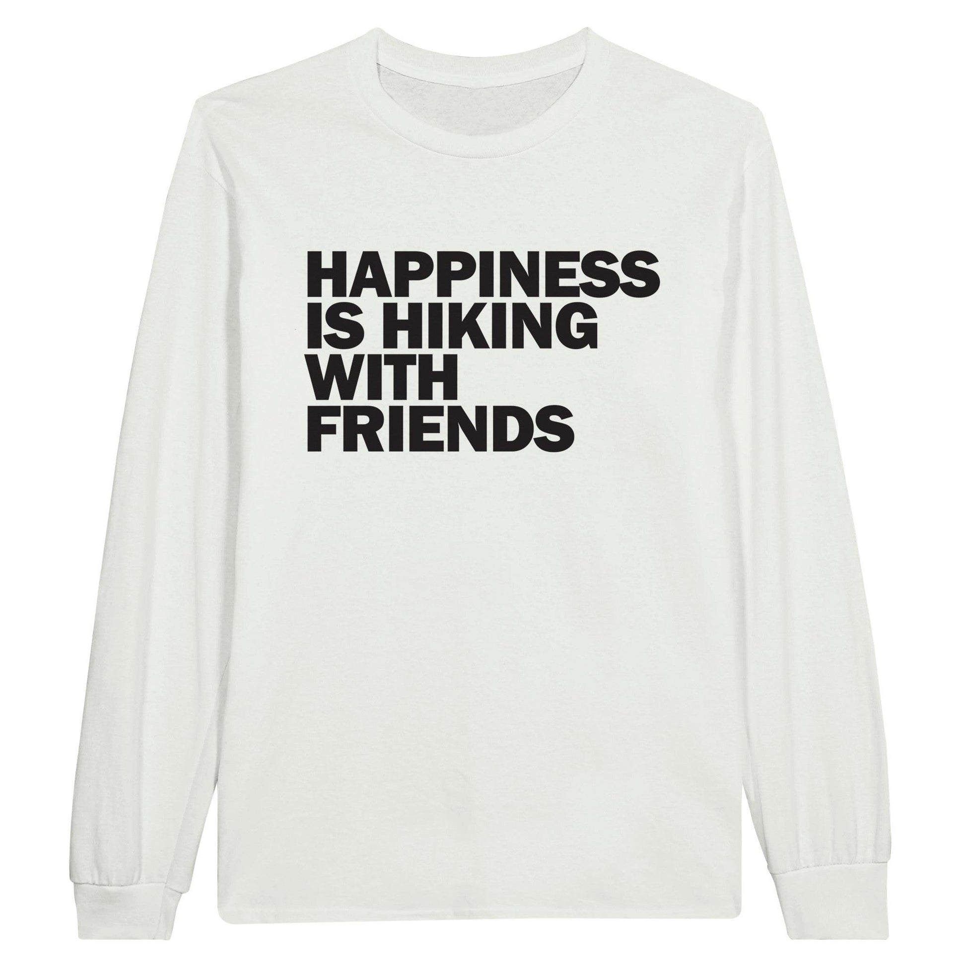 HAPPINESS IS HIKING WITH FRIENDS - Classic Unisex Long sleeve Hiking T-shirt