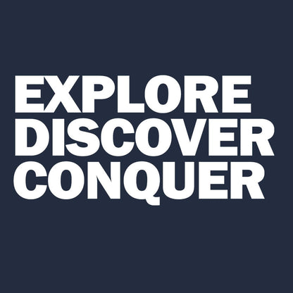 Explore Discover Conquer Walking & Hiking T Shirt