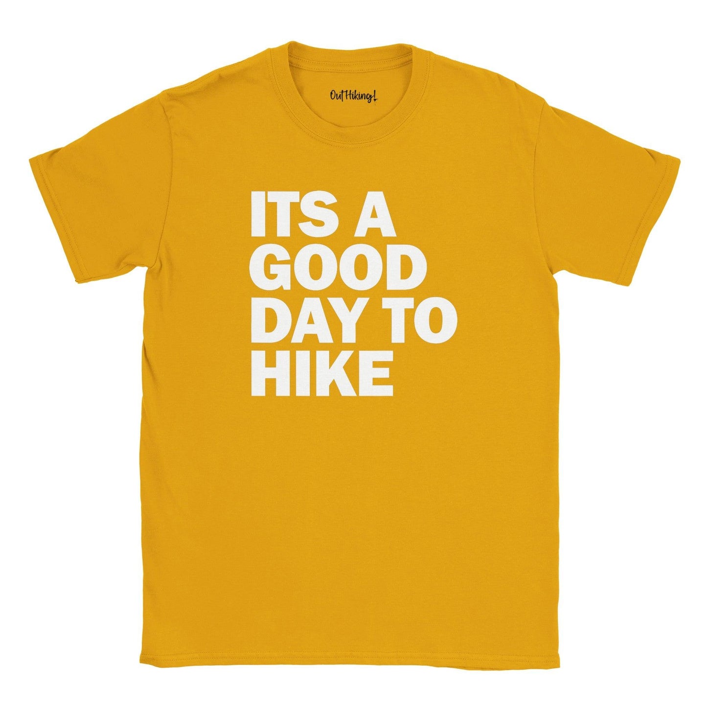 Its A Good Day To Hike Walking & Hiking T Shirt