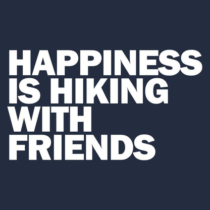 Happiness is Hiking with Friends Walking & Hiking T Shirt