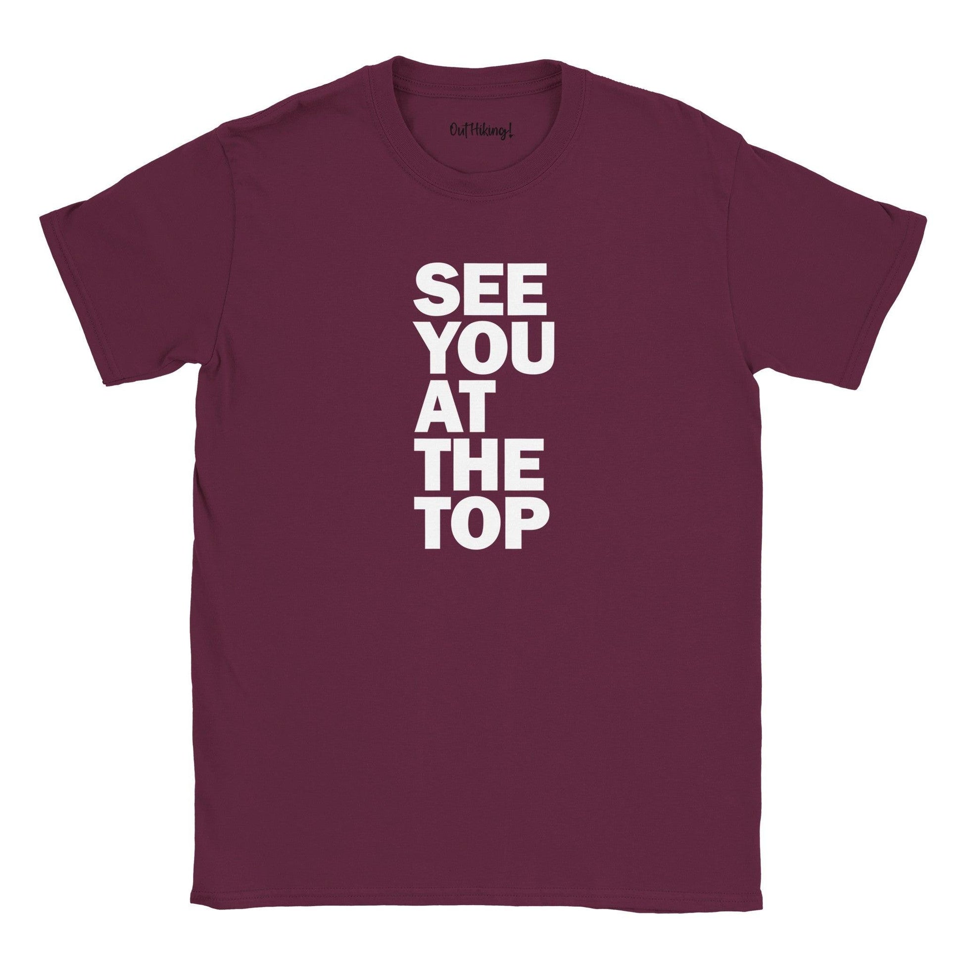 See You At The Top Walking & Hiking T Shirt