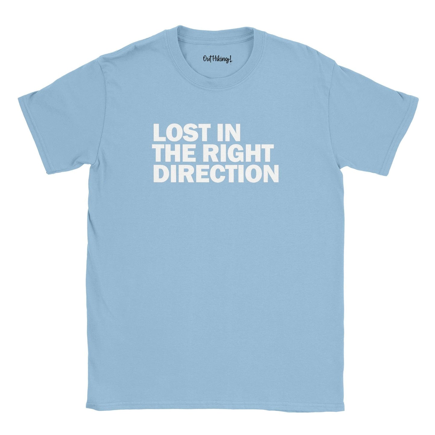 Lost In The Right Direction Walking & Hiking T Shirt