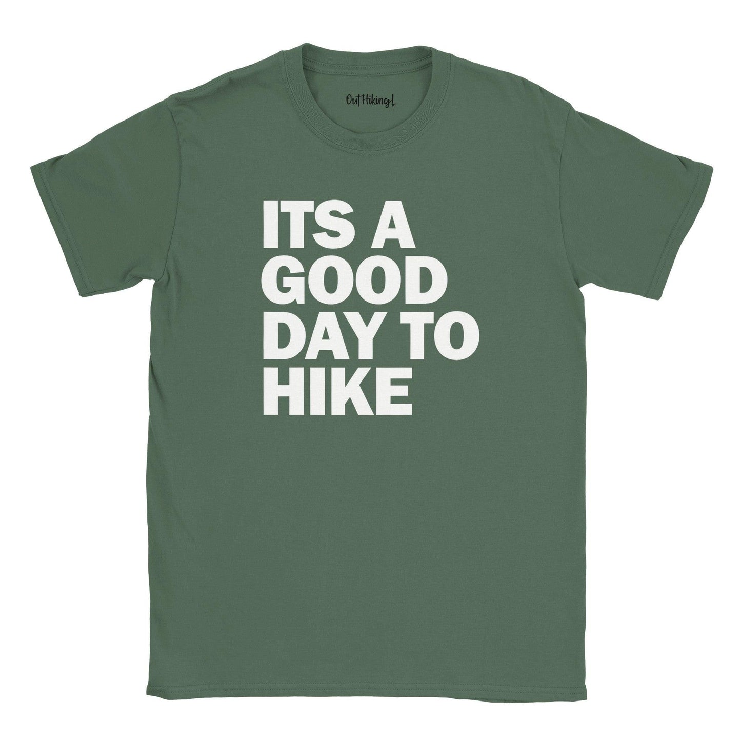 Its A Good Day To Hike Walking & Hiking T Shirt