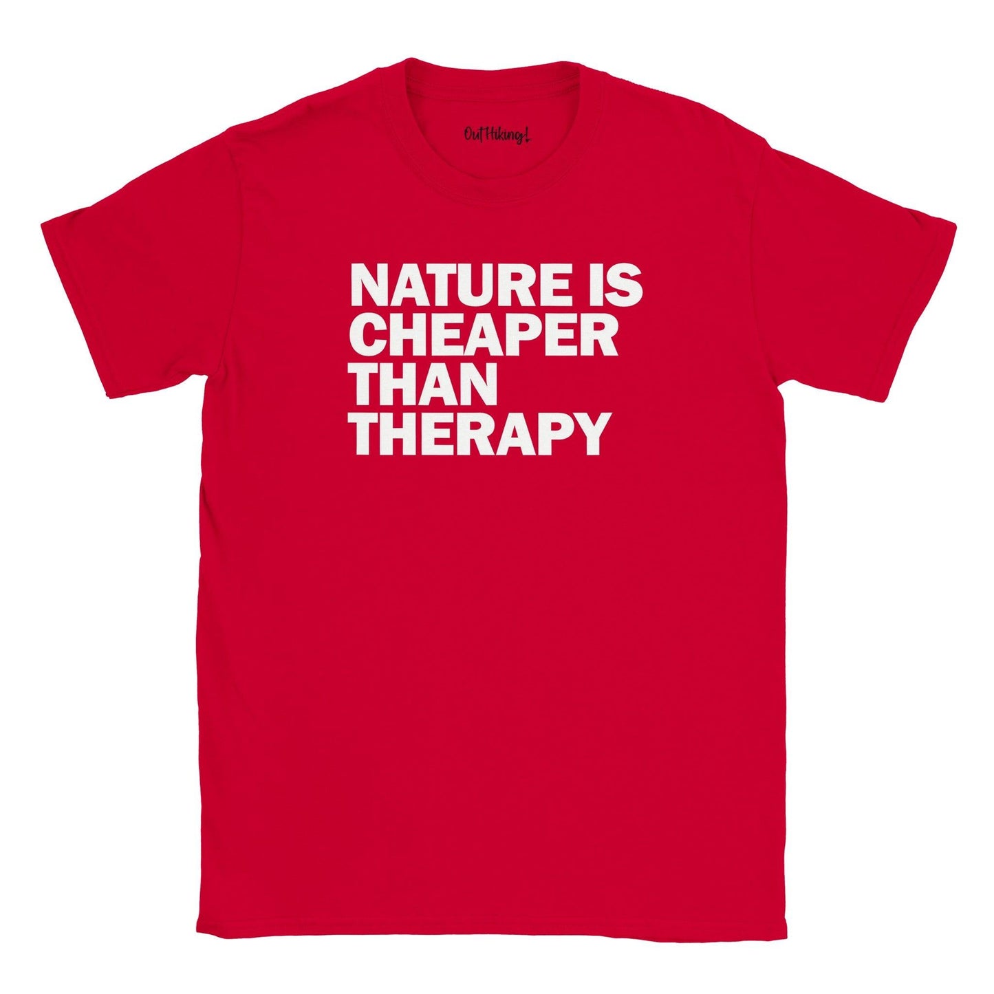 Nature Is Cheaper Than Therapy Slogan Walking & Hiking T Shirt