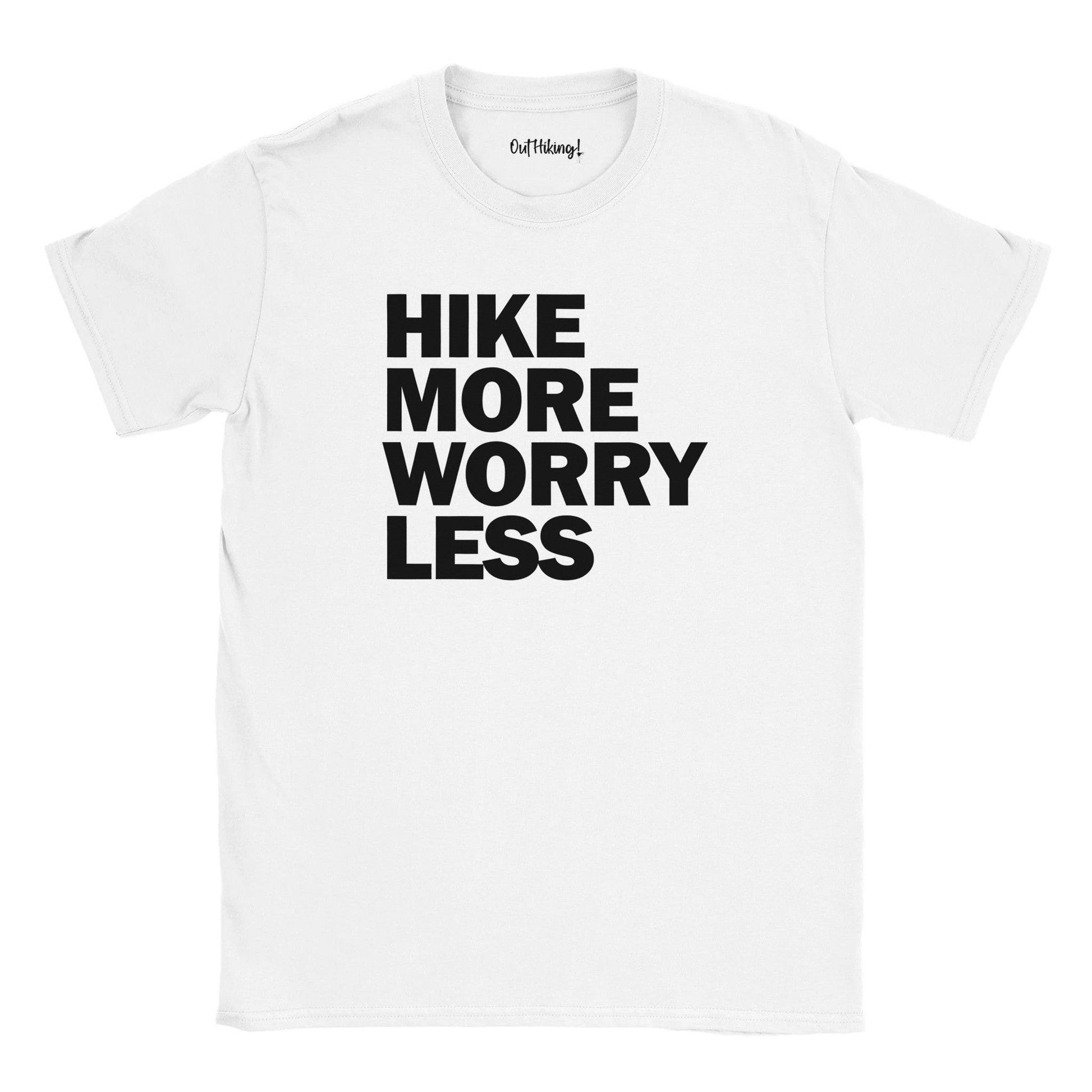 Hike More Worry Less Walking & Hiking T Shirt