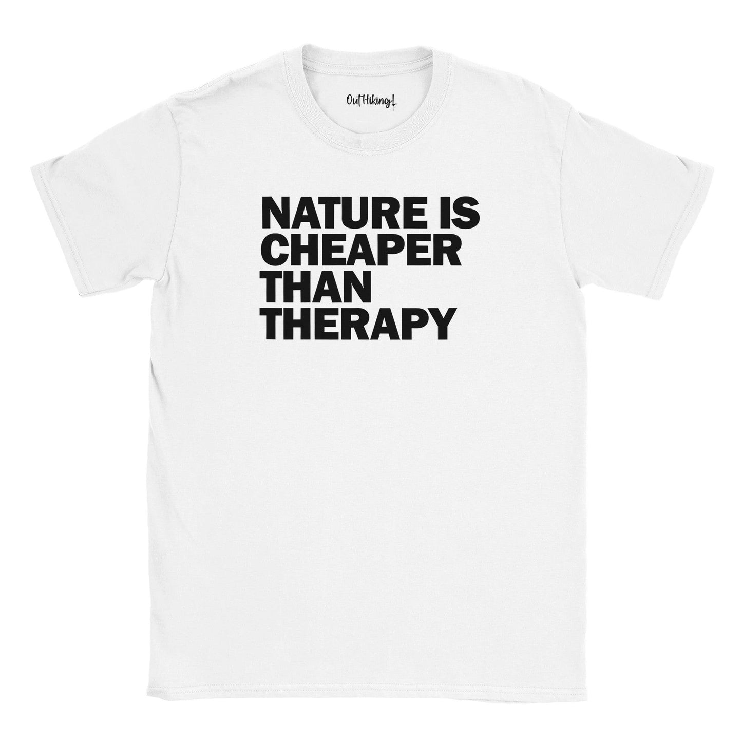 Nature Is Cheaper Than Therapy Slogan Walking & Hiking T Shirt